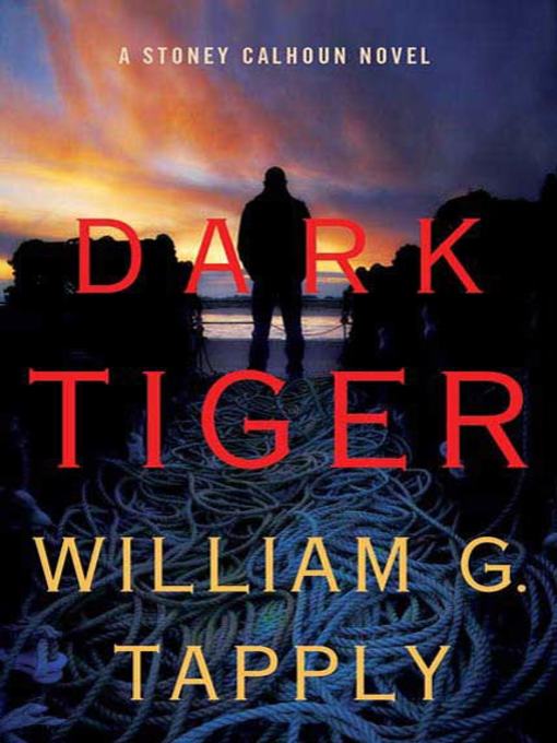 Title details for Dark Tiger by William G. Tapply - Available